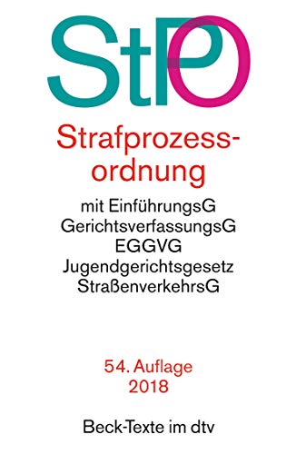 Strafprozessordnung: mit Auszügen aus Gerichtsverfassungsgesetz, EGGVG, Jugendgerichtsgesetz, Stra Strafprozessordnung: mit Auszügen aus Gerichtsverfassungsgesetz, EGGVG, Jugendgerichtsgesetz, Stra