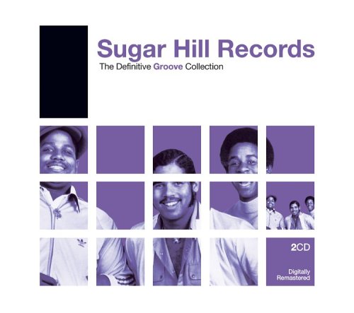Sugar Hill Records: The Definitive Groove Collection