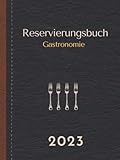Reservierungsbuch 2023 Gastronomie: 1 Tag 2 Seiten pro Tag von Freitag bis Sonntag und an Feiertagen | Terminplaner für Restaurant, Bistros, Hotels ... | Exklusive gebunden 550 Seiten Großformat A4