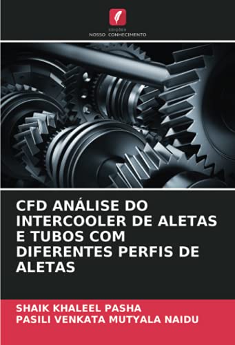 CFD ANÁLISE DO INTERCOOLER DE ALETAS E TUBOS COM DIFERENTES PERFIS DE ALETAS