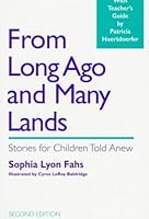 From Long Ago and Many Lands: Stories for Children Told Anew 0933840357 Book Cover