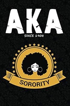 AKA Sorority Journal : For Sorority Sister Best AKA Sorority Paraphernalia Gifts Lined Notebook with 120 Pages 6 X 9 In