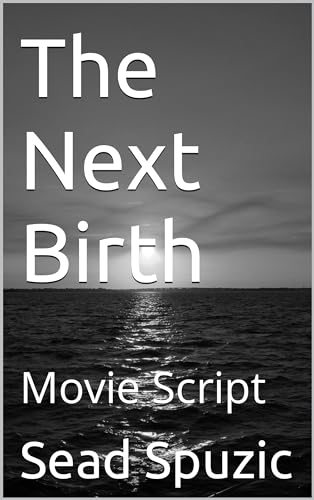 The Next Birth Movie Script version originale intégrale sous forme de script de cinéma - 2