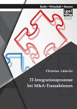 Paperback IT-Integrationsprozesse bei M&A-Transaktionen [German] Book