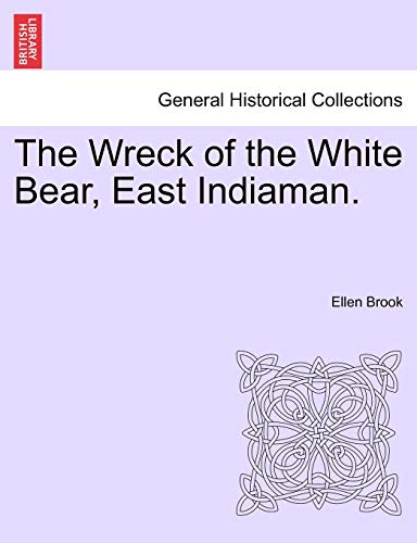 The Wreck of the White Bear, East Indiaman.