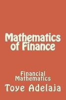 Mathematics of Finance: Financial Mathematics 1515261476 Book Cover