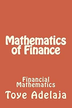 Paperback Mathematics of Finance: Financial Mathematics Book
