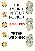 The pound in your pocket, 1870-1970 0304936618 Book Cover