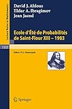 Ecole D'ete De Probabilites De Saint-flour XIII, 1983/ Probability Summer School in Saint-flour XIII, 1983