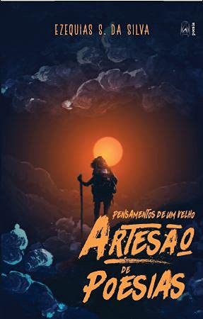 Pensamentos de um velho Artesão de poesias