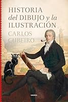Historia del Dibujo Y La Ilustracion 8410356538 Book Cover