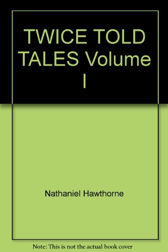 TWICE TOLD TALES Volume I B008M704X6 Book Cover