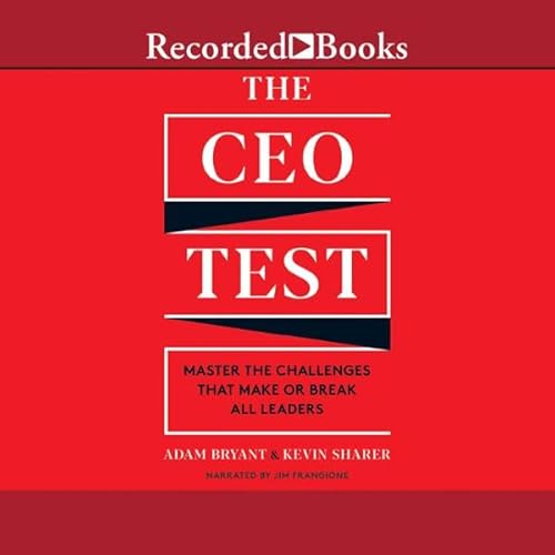The CEO Test Audiolibro Por Kevin Sharer, Adam Bryant arte de portada