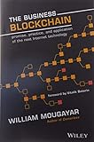  The Business Blockchain: Promise, Practice, and Application of the Next Internet Technology