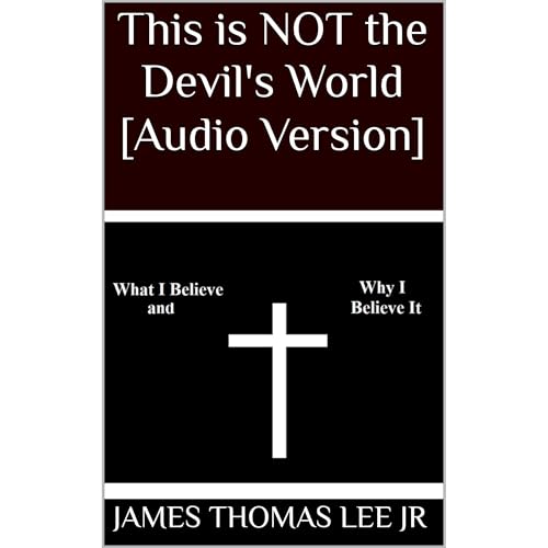 This is Not the Devil's World [Audio Version] by James Thomas Lee Jr episode artwork