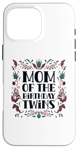Mom Of The Birthday oq 킢 j  }} X}zP[X iPhone 16 Pro Max p