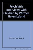 Psychiatric interviews with children B000NJGEQM Book Cover