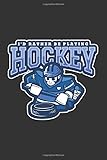  I\'d Rather Be Playing Hockey: 6x9 Journal for Writing Down Daily Habits, Diary, Notebook (Hockey Themed Book)