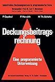  Deckungsbeitragsrechnung: ― eine programmierte Unterweisung ― (Industrielles Rechnungswesen in programmierter Form, 7, Band 7)