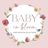  Full Color Baby Shower Guest Book: Baby In Bloom Wildflowers Floral Decorations: Sign In Guestbook for Guest, Advice and Wishes for New Baby, Gift Tracker and Photo Keepsakes