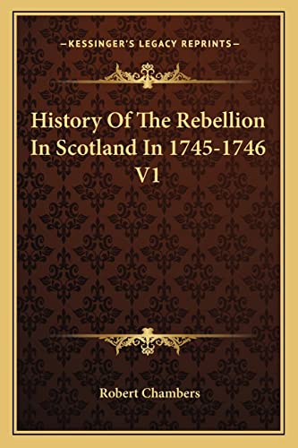 History Of The Rebellion In Scotland In 1745-1746 V1