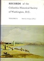Records of the Columbia Historical Society of Washington, D.C.: Volume 51 0813910099 Book Cover