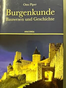Burgenkunde. Bauwesen und Geschichte der Burgen