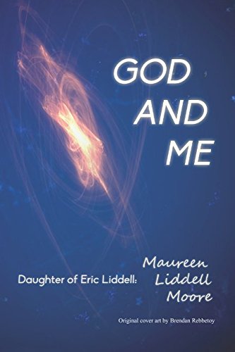 God and Me: Daughter of Eric Liddell 1521946361 Book Cover