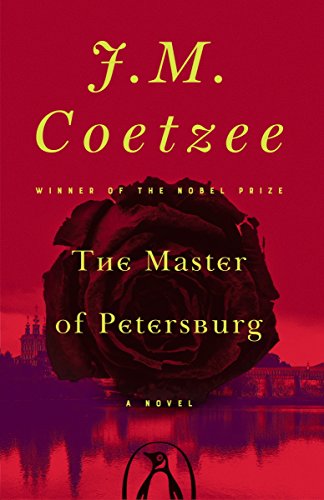 THE MASTER OF PETERSBURG: A NOVEL By J. M. Coetzee **BRAND NEW**