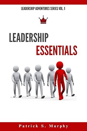 Leadership Essentials: 18 Essential Skills For Mastering Leadership ...