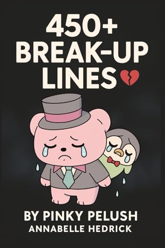 450+ Break-Up Lines: A Breakup Gift Book Packed with Savage One-Liners, Funny Quotes, and Brutal...