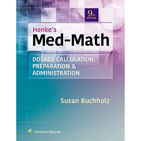Henke's Med-Math: Dosage Calculation, Preparation, & Administration Cover