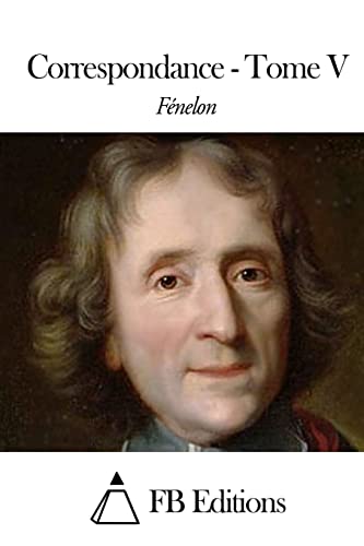 Correspondance - Tome V (French Edition)