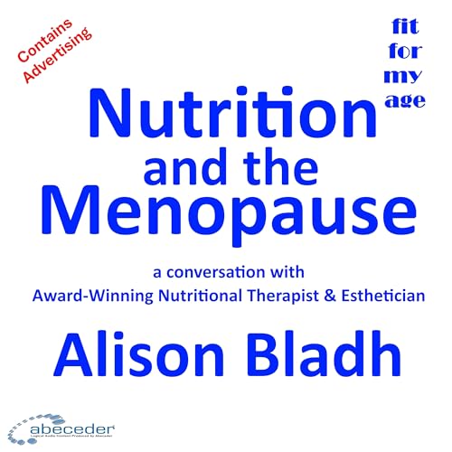 Page de couverture de Nutrition and the Menopause a conversation with Alison Bladh