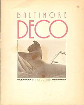 Paperback Baltimore deco: An architectural survey of art deco in Baltimore Book