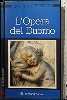 Paperback L'Opera Del Duomo (The Museums of Florence) Book