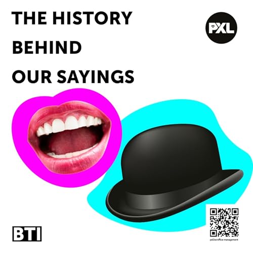 The History Behind Our Sayings cover art