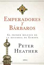 Emperadores y bárbaros: El primer milenio de la historia de Europa (Serie Mayor)