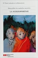 LA SCHRIZOPHRENIE (Démystifier les maladies mentales) 2891055330 Book Cover