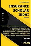 INSURANCE SCHOLAR IRDAI: IC-01 (Principles of Insurance), IC-02 (Practice of Life Insurance), and IC-38 (Insurance Agent Training Module)