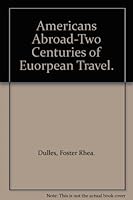 Americans Abroad-Two Centuries of Euorpean Travel. B000L20EL2 Book Cover