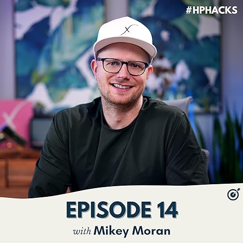 Your Mindset Evolution As An Entrepreneur | Mikey Moran | #HPHacks #14