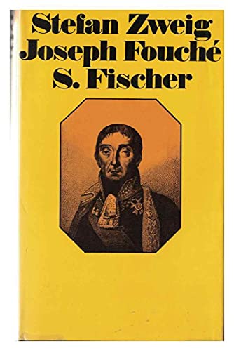 Joseph Fouché. Bildnis eines politischen Menschen