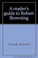 A reader's guide to Robert Browning 0826302653 Book Cover