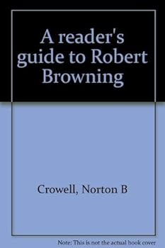 Hardcover A reader's guide to Robert Browning Book