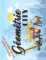 Géométrie City: Découvrir l'architecture et l'urbanisme en s'amusant B0C1J56V8H Book Cover