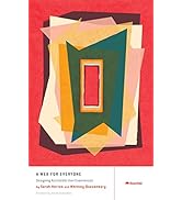 A Web for Everyone: Designing Accessible User Experiences