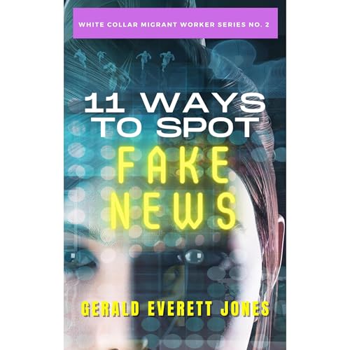 11 Ways to Spot Fake News by Gerald Everett Jones episode artwork