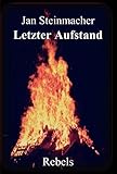 Rebels - Letzter Aufstand