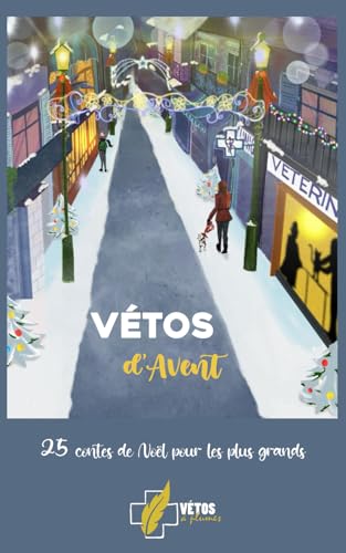 Vétos d'Avent - 25 contes de Noël pour les plus grands Broché – 10 novembre 2023